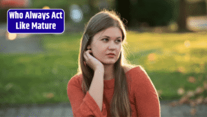 Top 4 Zodiac Signs Who Always Act Like Mature