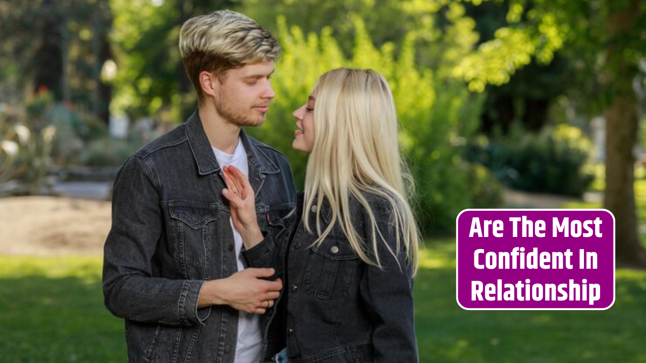 Top 4 Zodiac Signs Are The Most Confident In Relationship