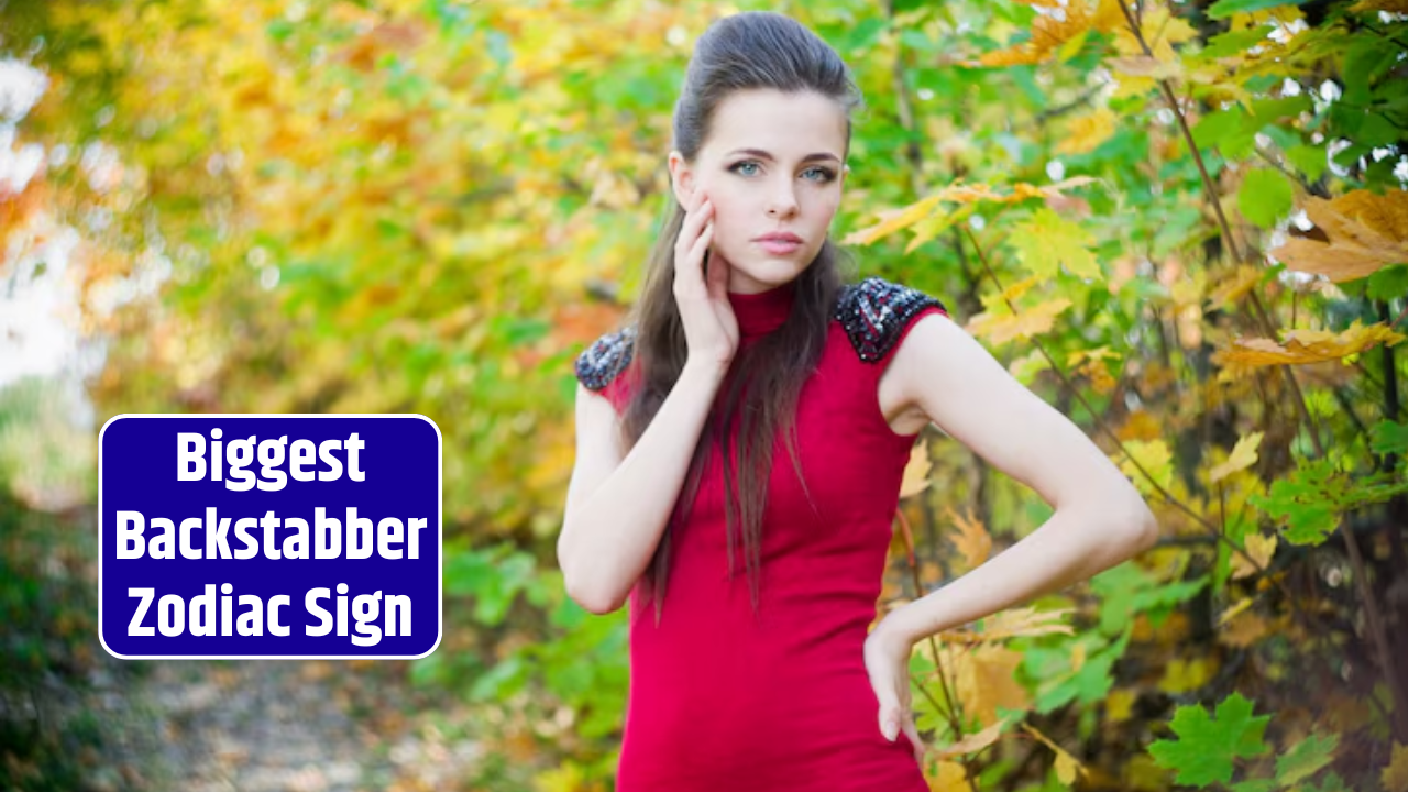 Top 5 Biggest Backstabber Zodiac Sign