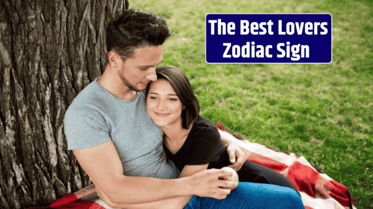 Top 4 Zodiac Signs That Make The Best Lovers