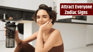 Top 4 Zodiac Signs Attract Everyone