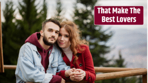 Zodiac Signs That Make The Best Lovers