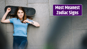 top 5 Most Meanest Zodiac Signs